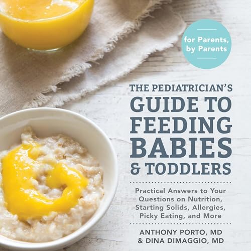 Cover of The Pediatrician's Guide to Feeding Babies and Toddlers