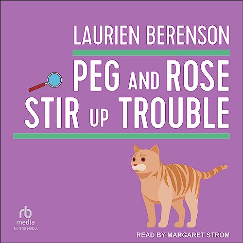 Cover of Peg and Rose Stir Up Trouble
