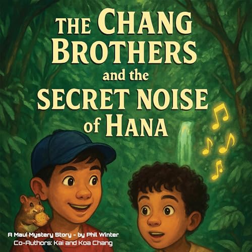 Cover of The Chang Brothers and the Secret Noise of Hana
