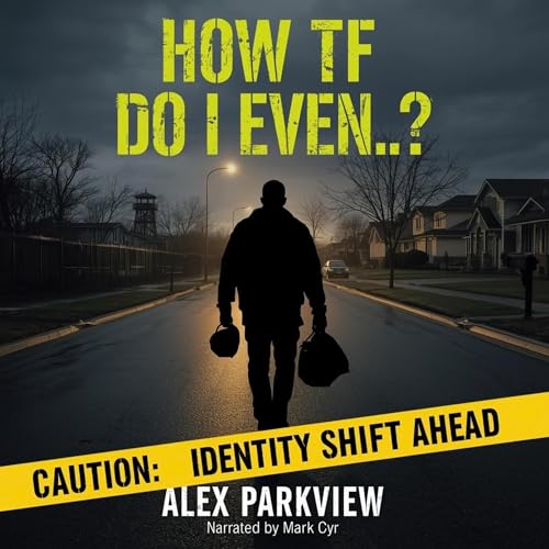 Cover of How TF Do I Even...?