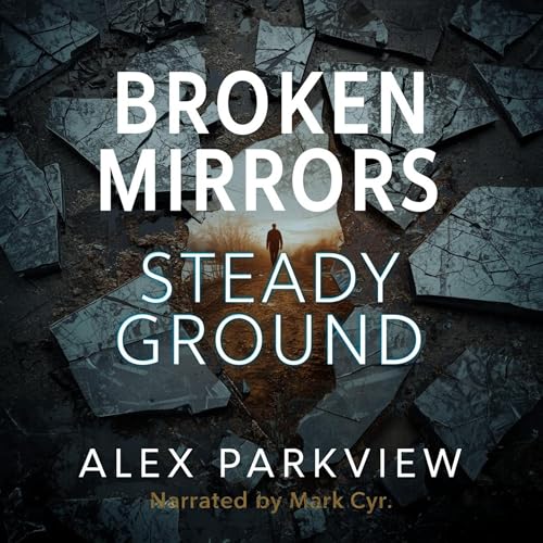 Cover of Broken Mirrors, Steady Ground