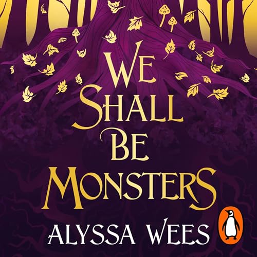 Cover of We Shall Be Monsters