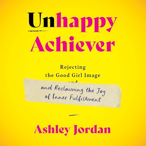 Cover of Unhappy Achiever