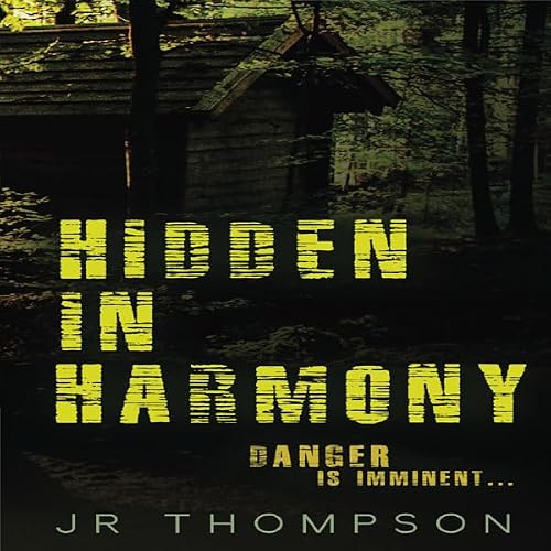 Cover of Hidden in Harmony: Danger Is Imminent