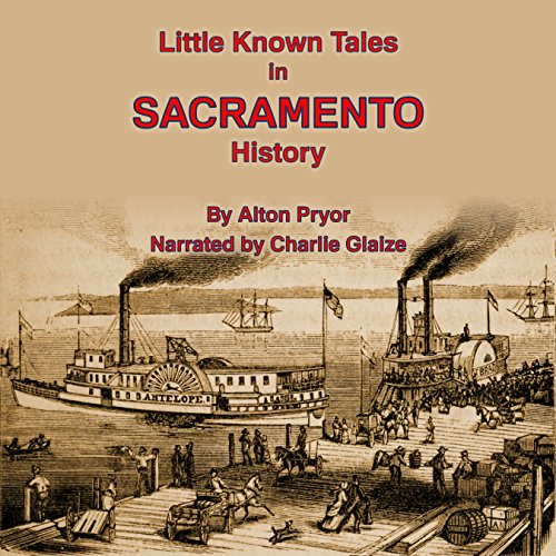 Cover of Little Known Tales in Sacramento History