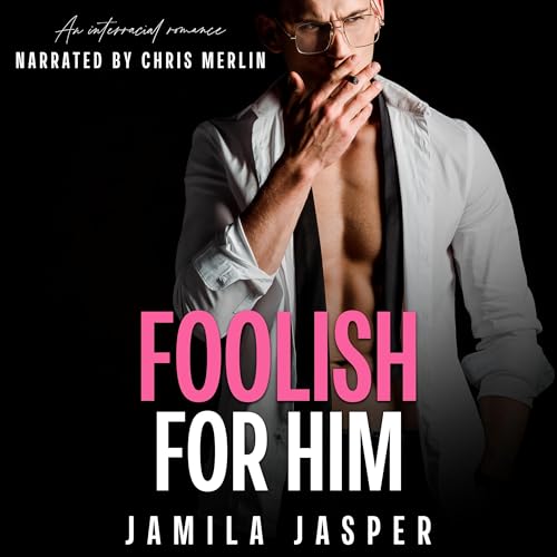 Cover of Foolish for Him