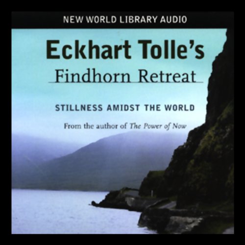 Cover of Eckhart Tolle's Findhorn Retreat