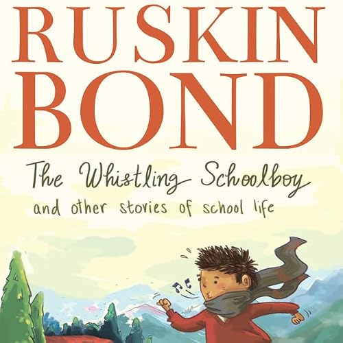 Cover of The Whistling Schoolboy and Other Stories of School Life