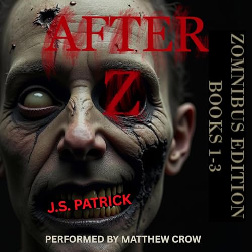 Cover of After Z Box Set: Zomnibus Edition, Books 1-3