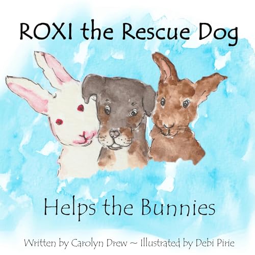 Cover of Roxi the Rescue Dog: Helps the Bunnies