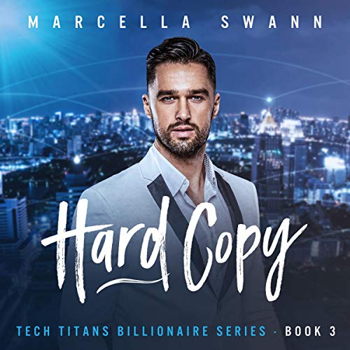 Cover of Hard Copy - A Billionaire Second Chance Romance