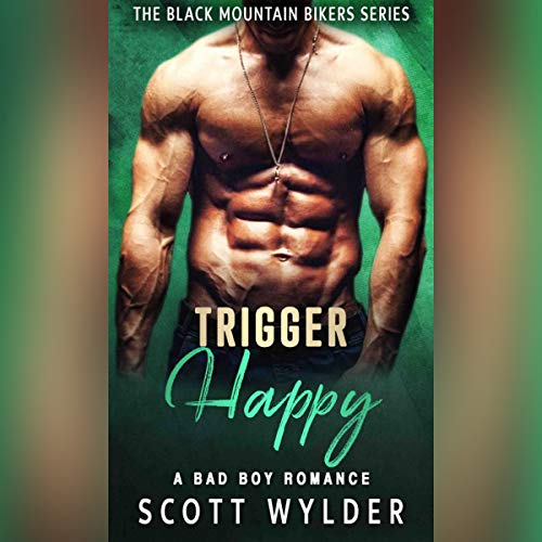 Cover of Trigger Happy: A Bad Boy Romance