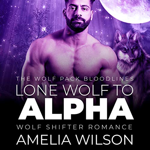 Cover of Lone Wolf to Alpha (Wolf Shifter Romance)