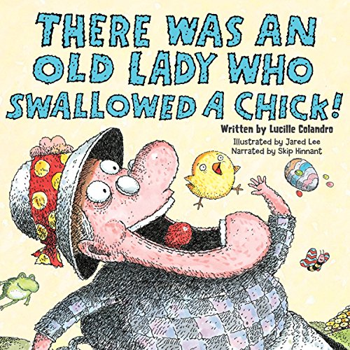 Cover of There Was an Old Lady Who Swallowed a Chick!