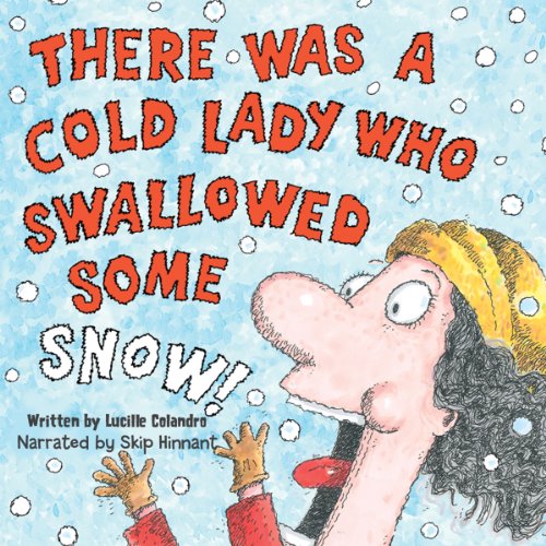 Cover of There Was a Cold Lady Who Swallowed Some Snow