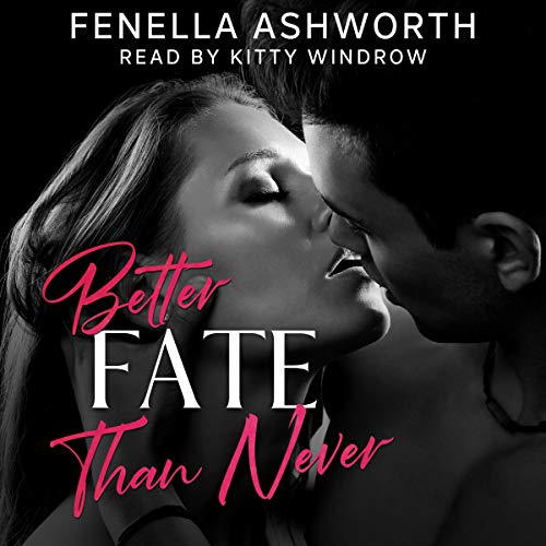 Cover of Better Fate Than Never