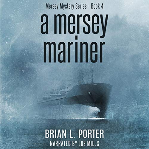 Cover of A Mersey Mariner: Death Arrives on the Morning Tide