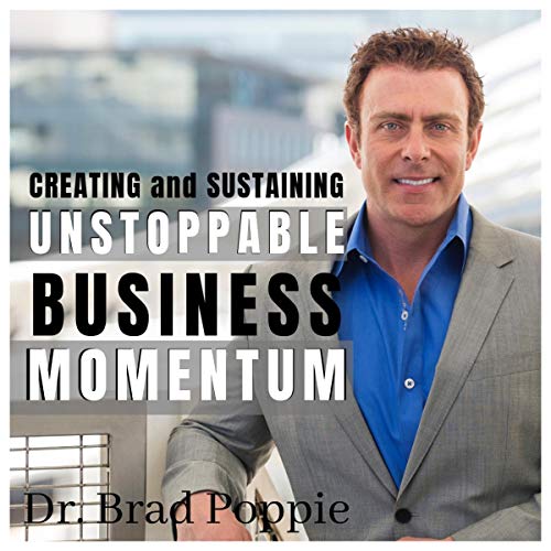 Cover of Creating and Sustaining Unstoppable Business Momentum