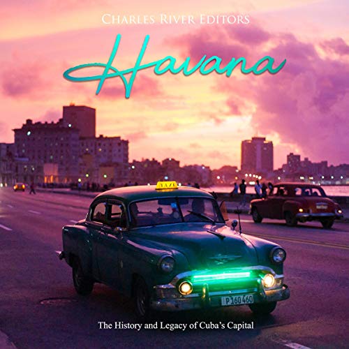 Cover of Havana: The History and Legacy of Cuba's Capital