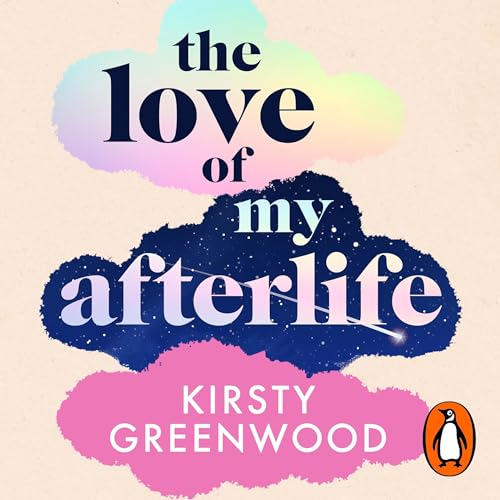 Cover of The Love of My Afterlife