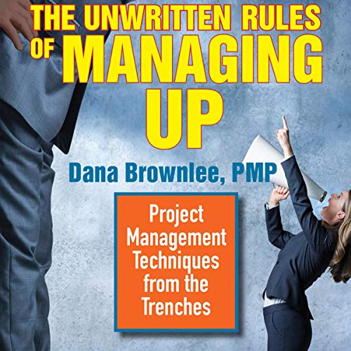 Cover of The Unwritten Rules of Managing Up