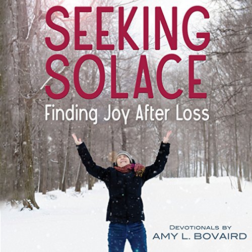 Cover of Seeking Solace: Finding Joy After Loss