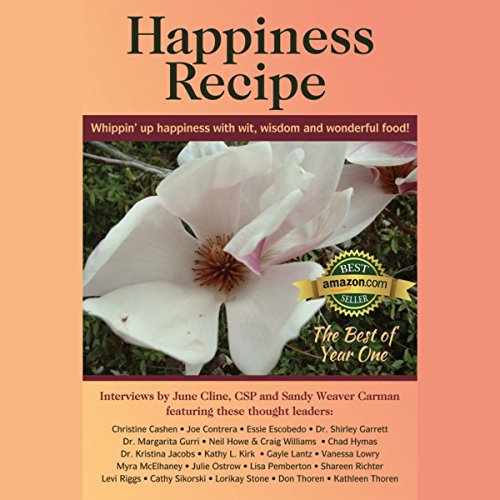 Cover of Happiness Recipe: Whippin' Up Happiness with Wit, Wisdom and Wonderful Food!