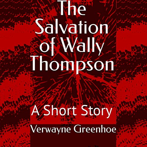 Cover of The Salvation of Wally Thompson