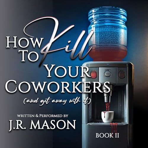 Cover of How to Kill Your Coworkers
