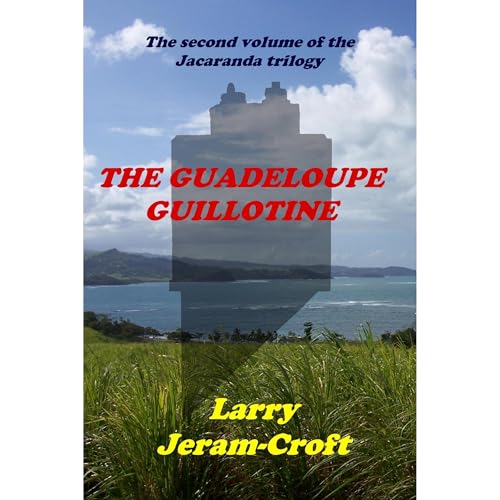 Cover of The Guadeloupe Guillotine