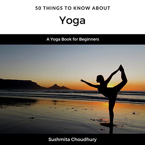 Cover of 50 Things to Know About Yoga