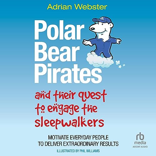 Cover of Polar Bear Pirates and Their Quest to Engage the Sleepwalkers