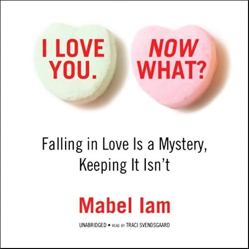 Cover of I Love You. Now What?