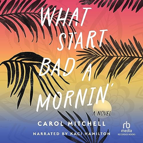 Cover of What Start Bad a Mornin'