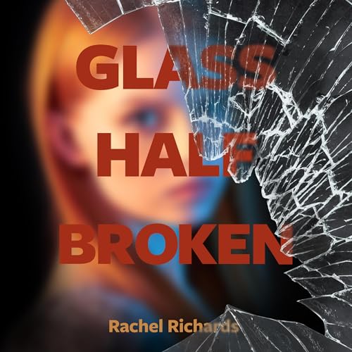Cover of Glass Half Broken