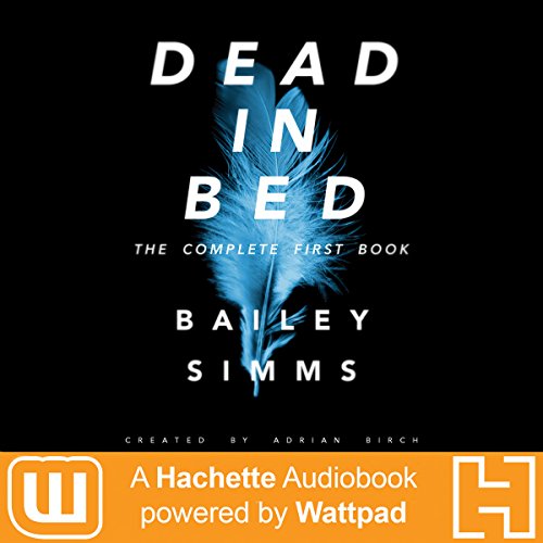 Cover of Dead in Bed by Bailey Simms: The Complete First Book