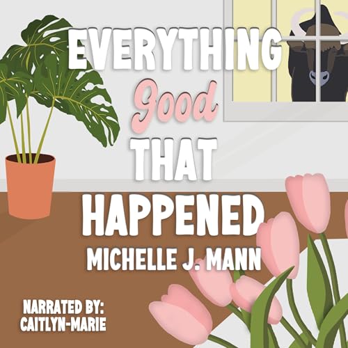 Cover of Everything Good That Happened