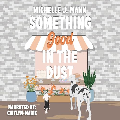 Cover of Something Good in the Dust