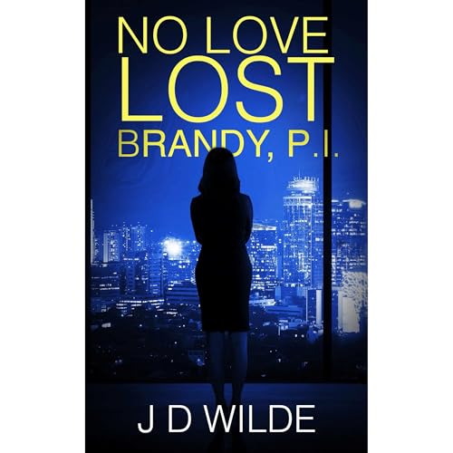 Cover of NO LOVE LOST - BRANDY, P.I.