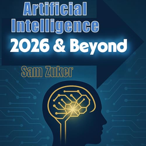 Cover of Artificial Intelligence 2026 and Beyond