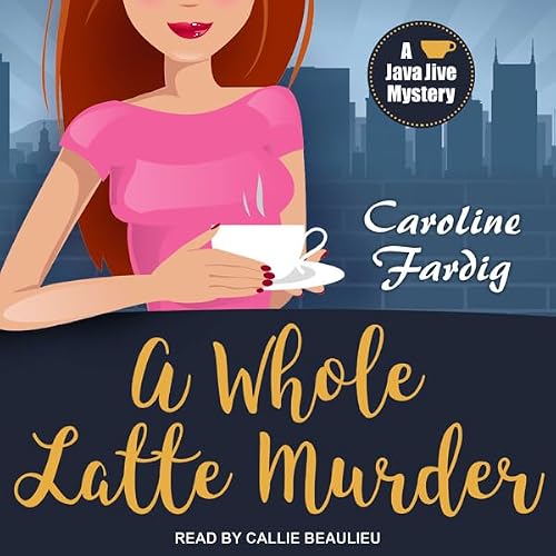 Cover of A Whole Latte Murder