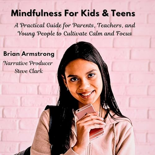 Cover of Mindfulness for Kids and Teens