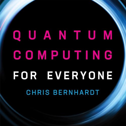 Cover of Quantum Computing for Everyone