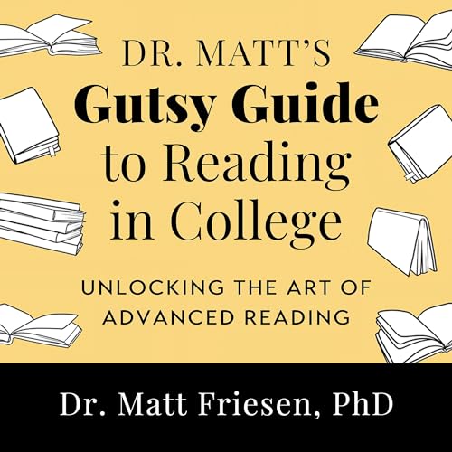 Cover of Dr. Matt's Gutsy Guide to Reading in College