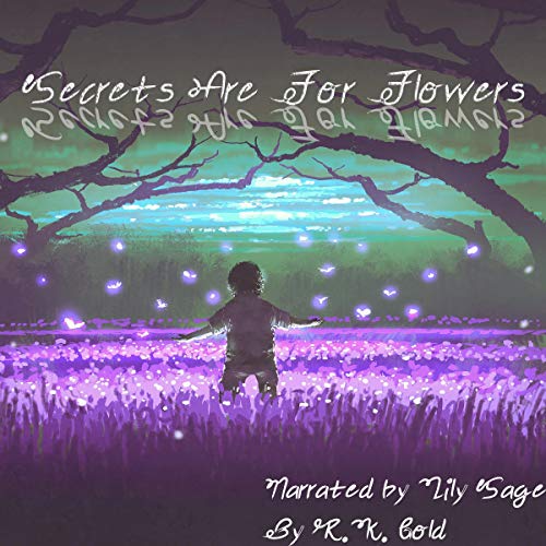 Cover of Secrets Are for Flowers