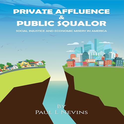 Cover of Private Affluence and Public Squalor