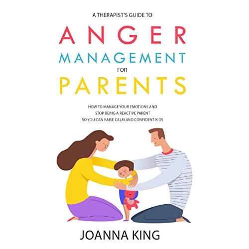 Cover of A Therapist's Guide to Anger Management for Parents