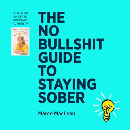 Cover of The No Bullshit Guide to Staying Sober