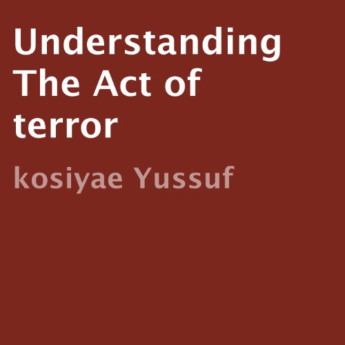 Cover of Understanding the Act of Terror