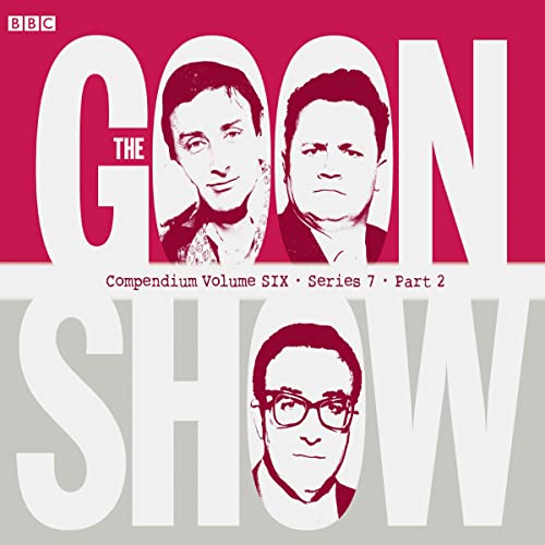 Cover of The Goon Show Compendium Volume Six: Series 7, Part 2